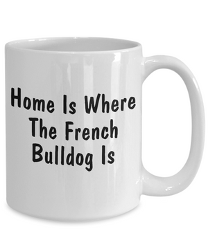 French Bulldog's Home - 15oz Mug