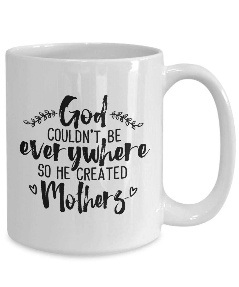 God Created Mothers - 15oz Mug