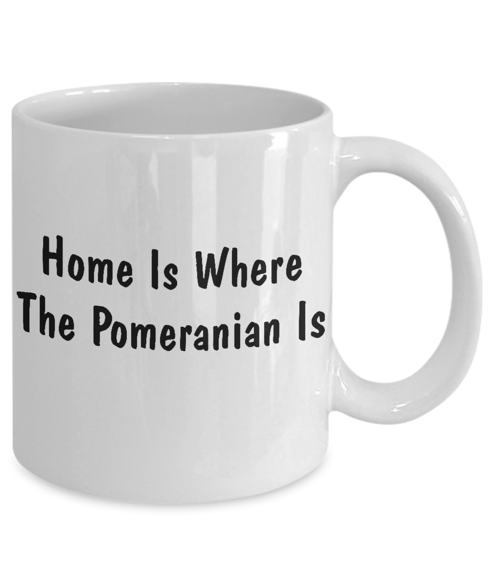 Pomeranian's Home - 11oz Mug
