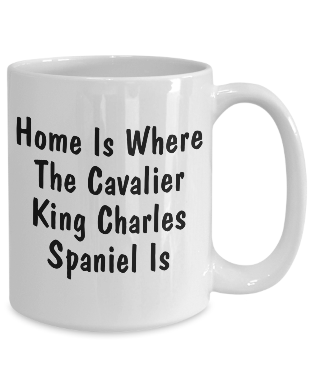 Cavalier King Charles Spaniel's Home - 15oz Mug