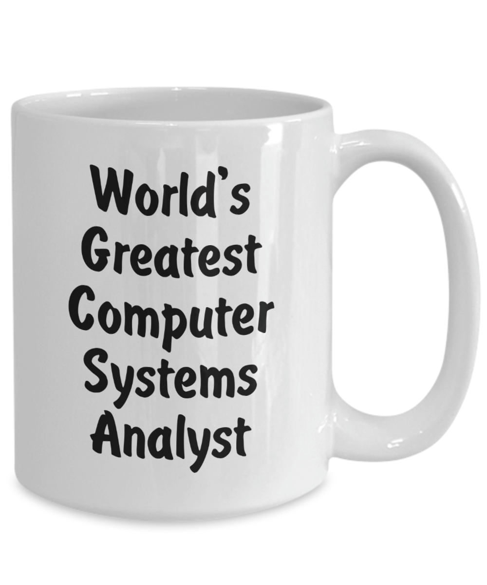 World's Greatest Computer Systems Analyst v2 - 15oz Mug