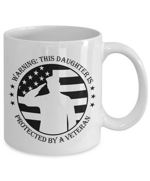 This Daughter Is Protected By A Veteran v2 - 11oz Mug