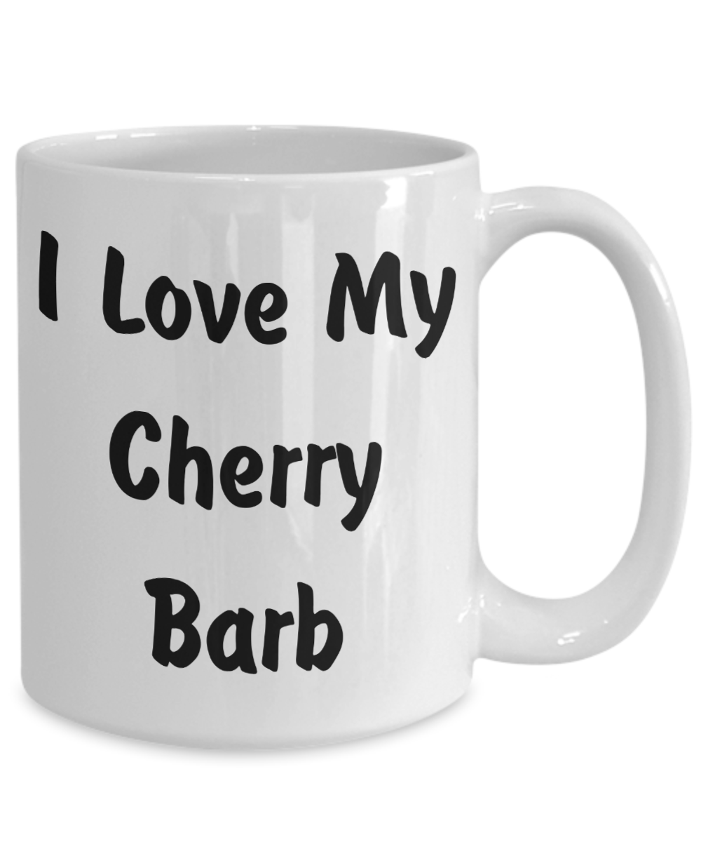 Love My Cherry Barb - 15oz Mug