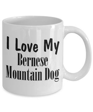 Love My Bernese Mountain Dog - 11oz Mug - Unique Gifts Store