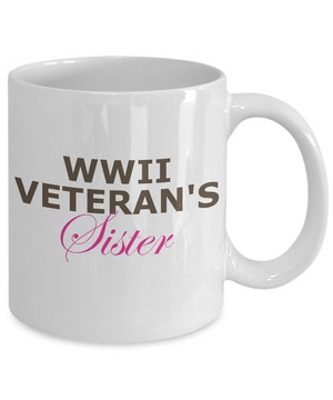 WWII Veteran's Sister - 11oz Mug - Unique Gifts Store