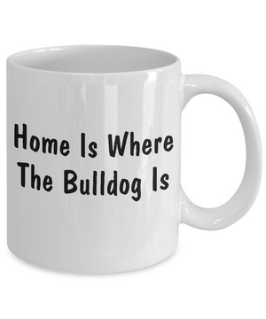 Bulldog's Home - 11oz Mug - Unique Gifts Store