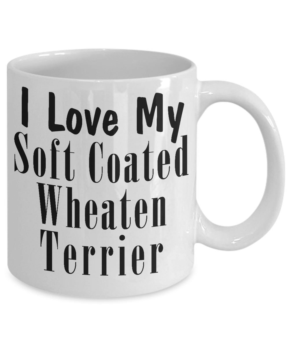 Love My Soft Coated Wheaten Terrier - 11oz Mug