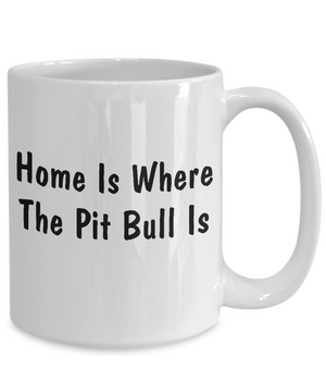 Pit Bull's Home - 15oz Mug