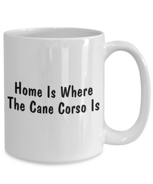 Cane Corso's Home - 15oz Mug