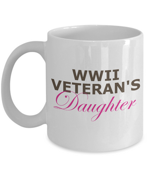 WWII Veteran's Daughter - 11oz Mug - Unique Gifts Store