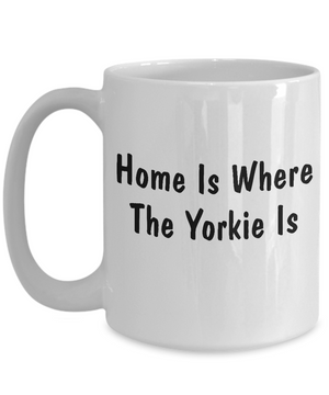 Yorkie's Home - 15oz Mug