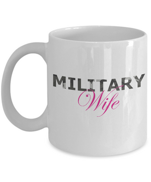 Military Wife - 11oz Mug - Unique Gifts Store
