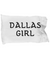 Dallas Girl - Pillow Case