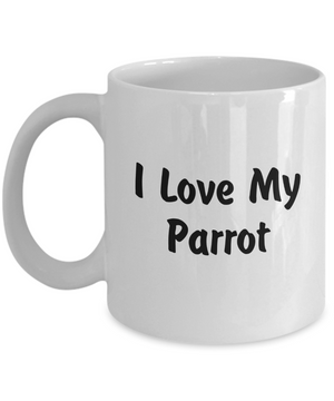 Love My Parrot - 11oz Mug