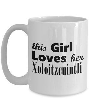Xoloitzcuintli - 15oz Mug