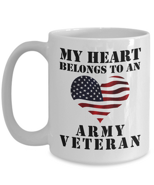 My Heart Belongs To An Army Veteran - 15oz Mug