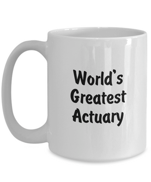 World's Greatest Actuary - 15oz Mug