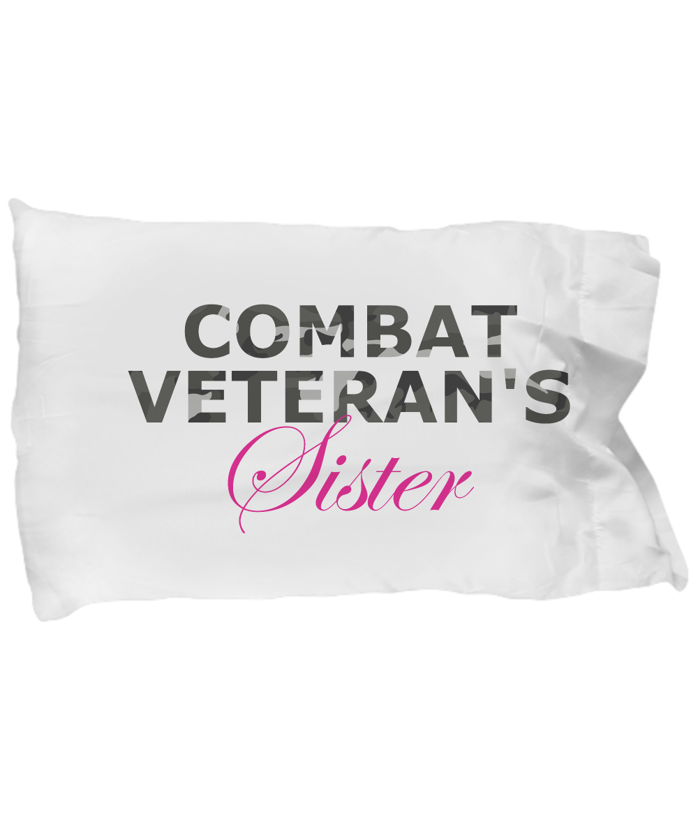 Combat Veteran's Sister - Pillow Case