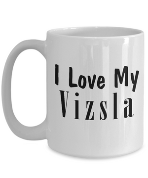 Love My Vizsla - 15oz Mug