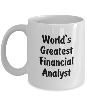 World's Greatest Financial Analyst - 11oz Mug