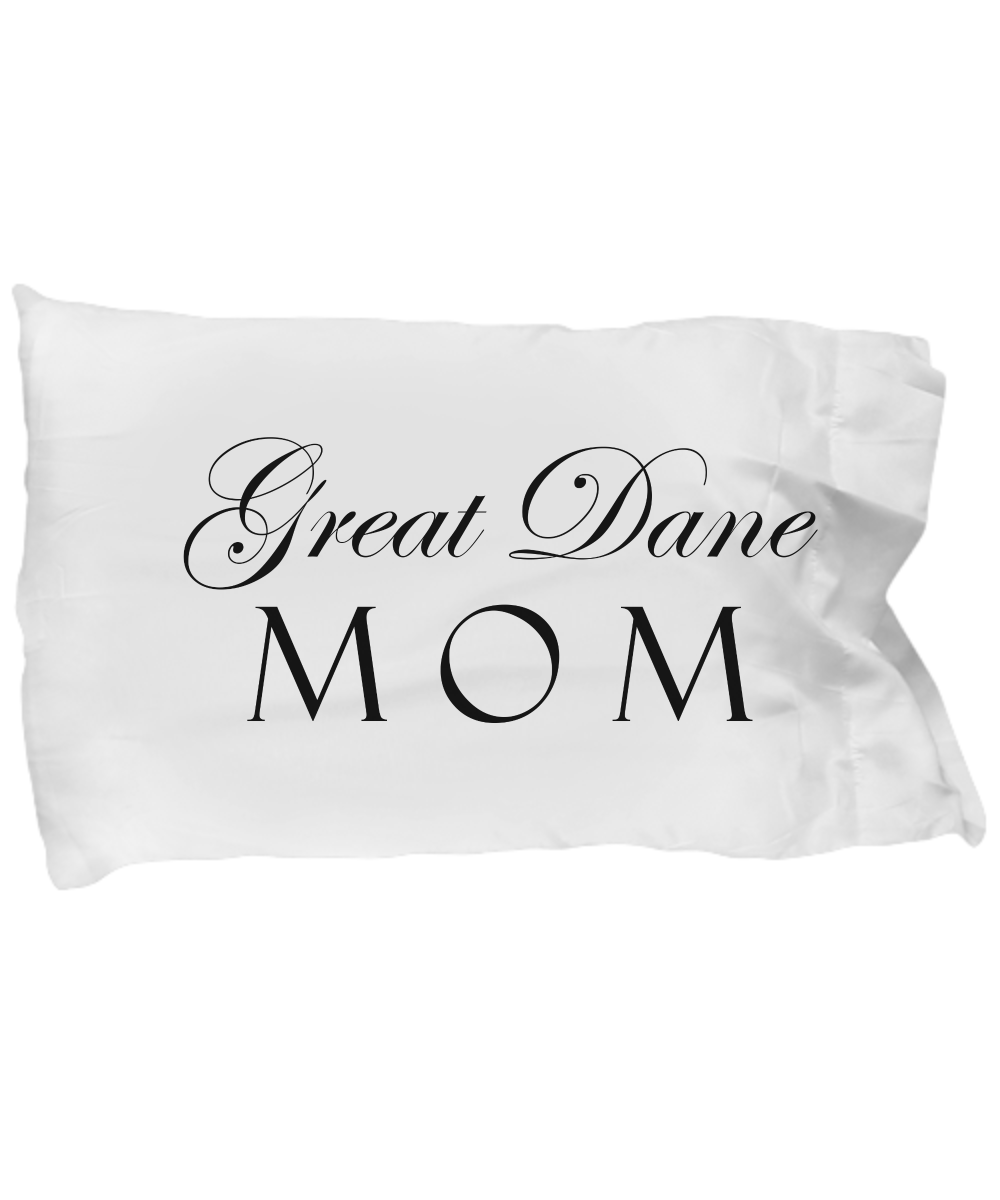 Great Dane Mom - Pillow Case - Unique Gifts Store
