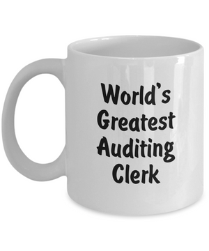 World's Greatest Auditing Clerk v2 - 11oz Mug