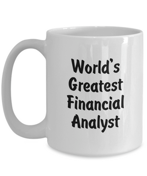 World's Greatest Financial Analyst - 15oz Mug