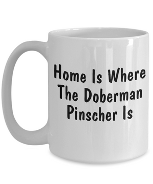 Doberman Pinscher's Home - 15oz Mug