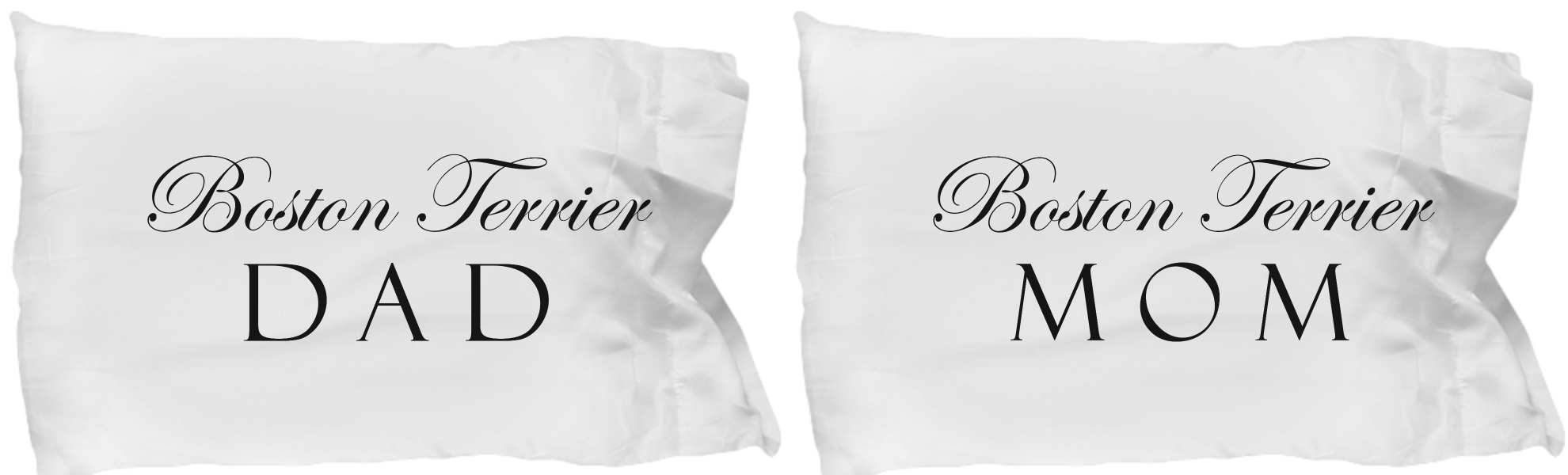 Boston Terrier Mom & Dad - Set Of 2 Pillow Cases