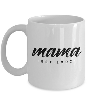 Mama, Est. 2002 - 11oz Mug
