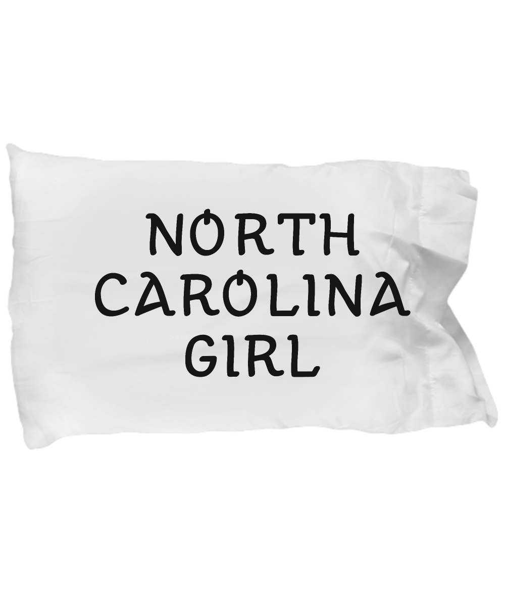 North Carolina Girl - Pillow Case - Unique Gifts Store