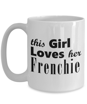 Frenchie - 15oz Mug - Unique Gifts Store