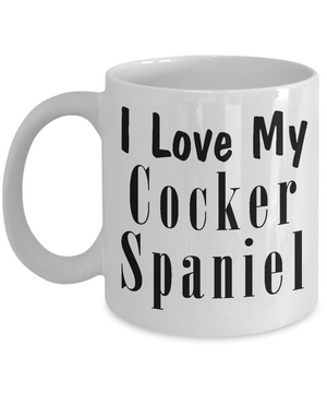 Love My Cocker Spaniel - 11oz Mug - Unique Gifts Store