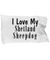 Love My Shetland Sheepdog - Pillow Case - Unique Gifts Store