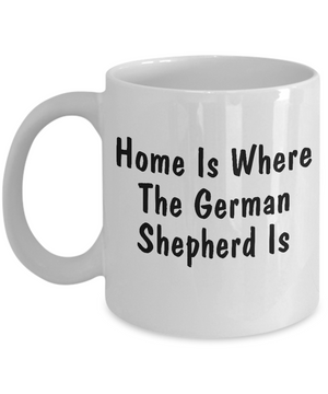 German Shepherd's Home - 11oz Mug - Unique Gifts Store