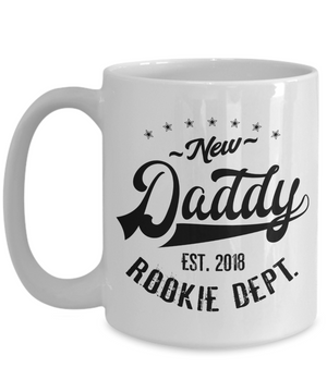 Rookie Dad 2018 - 15oz Mug