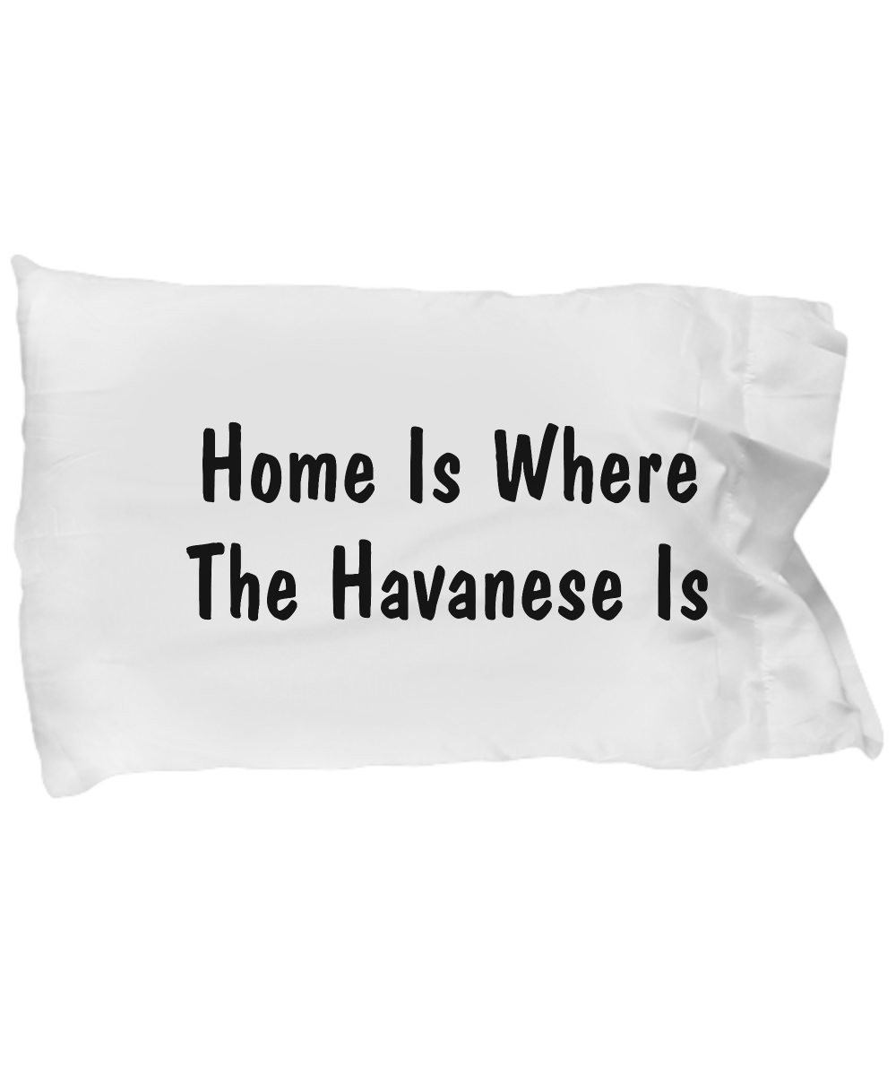 Havanese's Home - Pillow Case