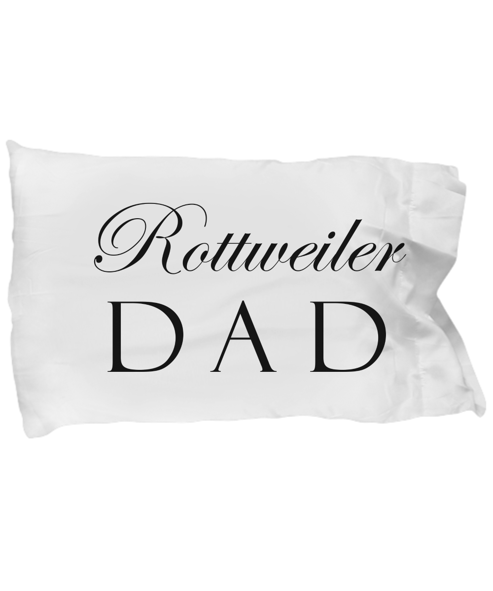 Rottweiler Dad - Pillow Case - Unique Gifts Store