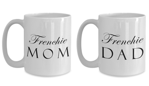Frenchie Mom & Dad - Set Of 2 15oz Mugs