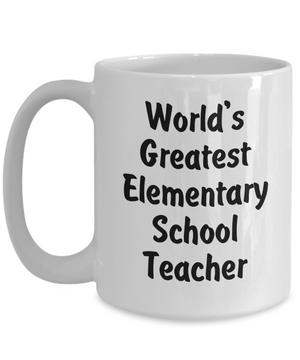 World's Greatest Elementary School Teacher v2 - 15oz Mug