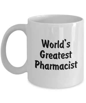 World's Greatest Pharmacist - 11oz Mug