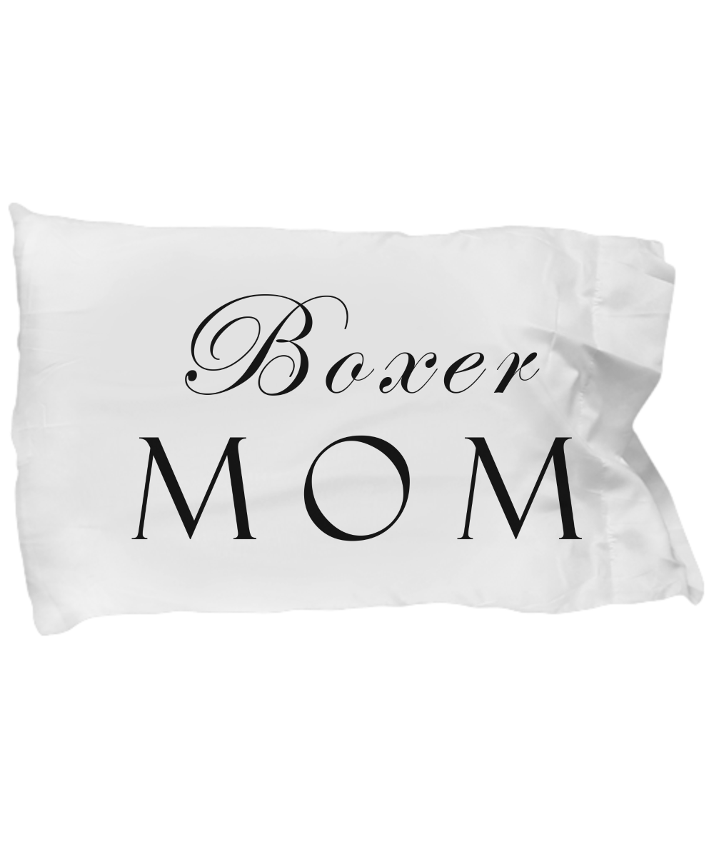 Boxer Mom - Pillow Case - Unique Gifts Store