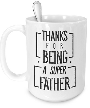 Thanks For Being A Super Father v2 - 15oz Mug - Unique Gifts Store