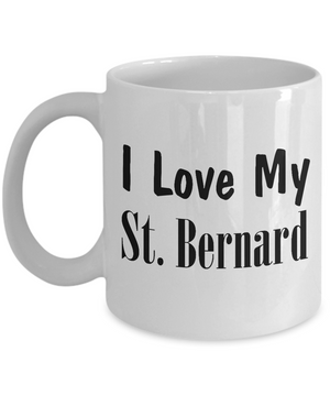Love My St. Bernard - 11oz Mug