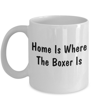 Boxer's Home - 11oz Mug - Unique Gifts Store