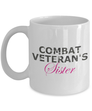 Combat Veteran's Sister - 11oz Mug - Unique Gifts Store