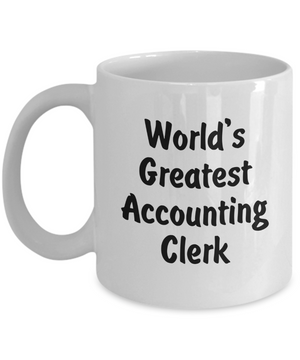 World's Greatest Accounting Clerk v2 - 11oz Mug