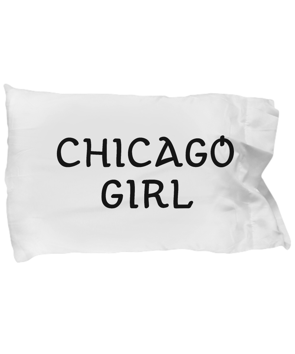 Chicago Girl - Pillow Case - Unique Gifts Store