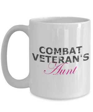 Combat Veteran's Aunt - 15oz Mug