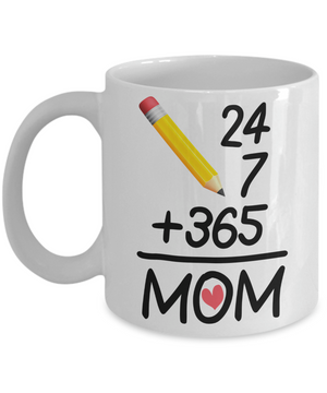 24-7-365 Mom - 11oz Mug